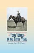 Texas Women on the Cattle Trails