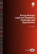 Energy Storage: Legal and Regulatory Challenges and Opportunities