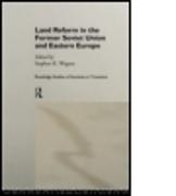 Land Reform in the Former Soviet Union and Eastern Europe