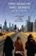 Three Daughters, Three Journeys
