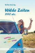 Wilde Zeiten - 1970 etc