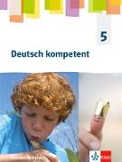 Deutsch kompetent 5. Ausgabe Nordrhein-Westfalen Gymnasium. Schülerbuch Klasse 5