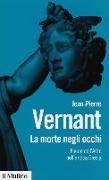 La morte negli occhi. Figure dell'altro nell'antica Grecia