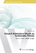 Eduard Artemjews Musik zu Tarkowskis Filmen