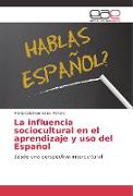 La influencia sociocultural en el aprendizaje y uso del Español