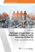 Refugee Integration in Solidarity Cities in Latin America & the EU