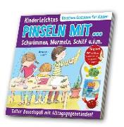 Kinderleichtes Pinseln ... mit Schwämmen, Murmeln, Schilf u. v. m