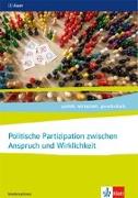 Politische Partizipation zwischen Anspruch und Wirklichkeit, Abitur 2021. Themenheft ab Klasse 11. Ausgabe Niedersachsen