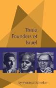 Three Founders of Israel: Ben-Gurion, Stern, Begin