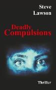 Deadly Compulsions