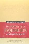 Los orígenes de la Inquisición : en la España del siglo XV