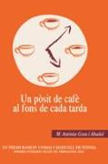 Un pòsit de cafè al fons de cada tarda