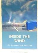 Inside the wind : an unexpected journey