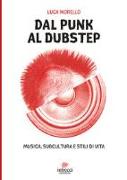 Dal punk al dubstep. Musica, subcultura e stili di vita