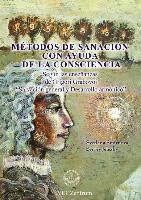 Métodos de Sanación con Ayuda de la Consciencia (SPANISH Edition)
