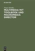 Multimedia mit ToolBook und Macromedia Director