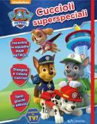 Cuccioli superspeciali. Paw Patrol. Diario con elastico