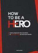 How to be a HERO. Come prepararsi alla marathon di mountain bike più dura del mondo