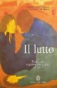 Il lutto. Psicoterapia cognitivo-evoluzionista e EMDR