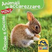 Animali da accarezzare. Coccole e coccole mini