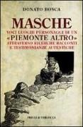 Masche. Voci luoghi personaggi di un Piemonte altro. Attraverso richerche racconti e testimonianze autentiche