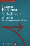 Verbalizzare il sacro. Sul lascito religioso della filosofia