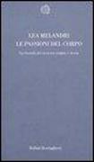 Le passioni del corpo. La vicenda dei sessi tra origine e storia