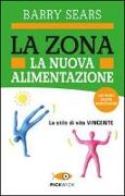 La Zona. La nuova alimentazione