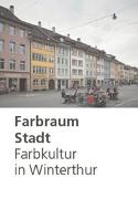 Farbraum Stadt: Farbkultur in Winterthur