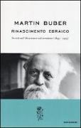 Rinascimento ebraico. Scritti sull'ebraismo e sul sionismo (1899-1923)