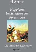 Napoleon- Im Schatten der Pyramiden