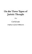 On the Three Types of Juristic Thought