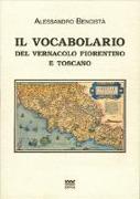 Il vocabolario del vernacolo fiorentino e toscano