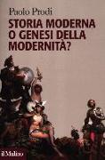 Storia moderna o genesi della modernità?