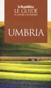 Umbria. Le guide ai sapori e piaceri 2019