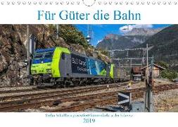 Für Güter die Bahn (Wandkalender 2019 DIN A4 quer)