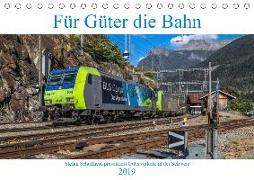 Für Güter die Bahn (Tischkalender 2019 DIN A5 quer)