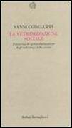 La vetrinizzazione sociale. Il processo di spettacolarizzazione degli individui e della società