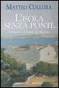 L'isola senza ponte. Uomini e storie di Sicilia