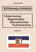 Schleswig-Holstein - Historisches, Sagenhaftes, Menschliches, Kulinarisches