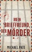 Mein Brieffreund, der Mörder