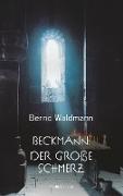 Beckmann: Der große Schmerz