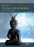 The Dark Side of Buddha and other oddities