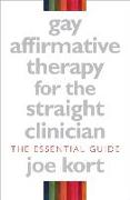 Gay Affirmative Therapy for the Straight Clinician