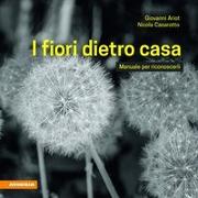 I fiori dietro casa. Manuale per riconoscerli