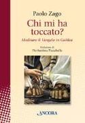 Chi mi ha toccato? Meditare il Vangelo in Galilea