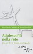 Adolescenti nella rete. Quando il web diventa una trappola