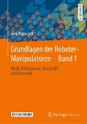 Grundlagen der Roboter-Manipulatoren ¿ Band 1