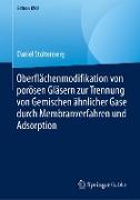 Oberflächenmodifikation von porösen Gläsern zur Trennung von Gemischen ähnlicher Gase durch Membranverfahren und Adsorption