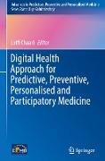 Digital Health Approach for Predictive, Preventive, Personalised and Participatory Medicine